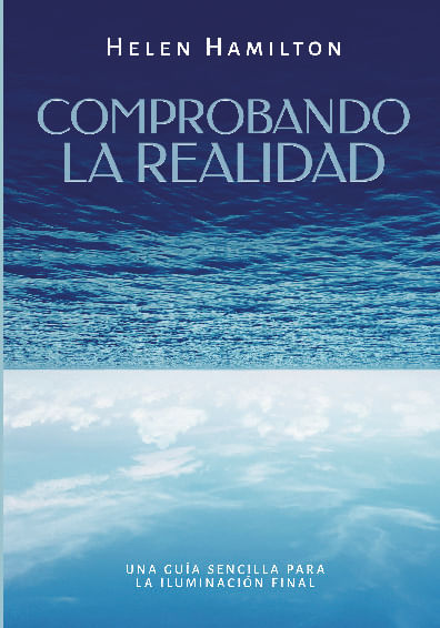 Comprobando la realidad Una guia sencilla para la iluminacion final