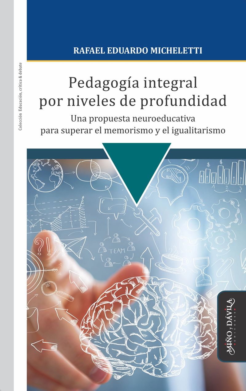 Pedagogia integral por niveles de profundidad Una propuesta neuroeducativa para superar el memorismo