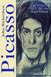 Picasso I Una biografia 1881-1906