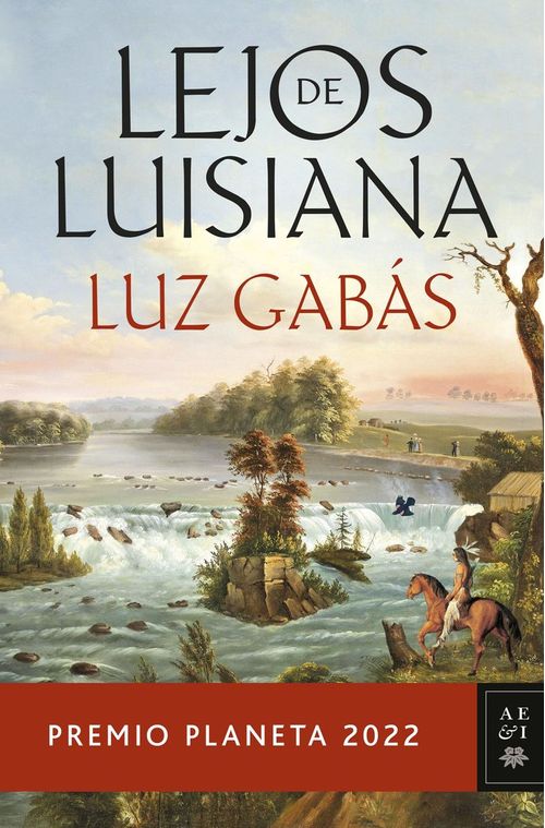 Lejos de luisiana premio planeta 2022