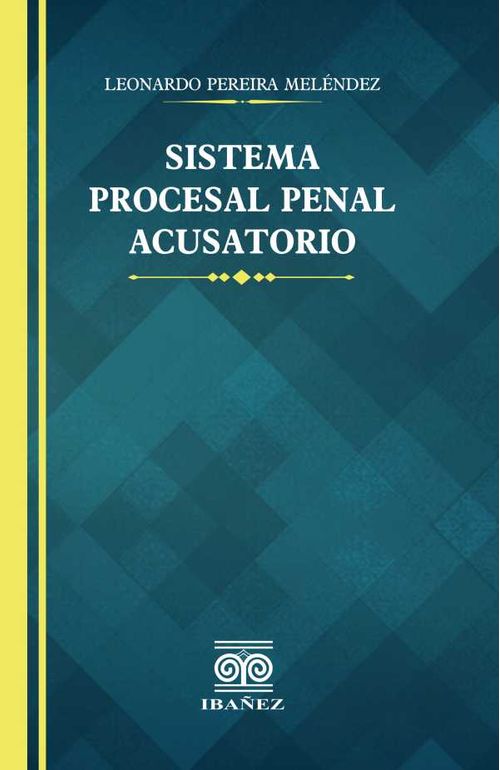 Sistema procesal penal acusatorio