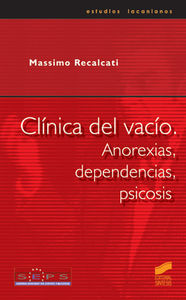 Clinica del vacio anorexias dependencias psicosis