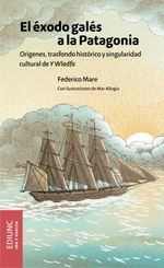 bw-el-eacutexodo-galeacutes-a-la-patagonia-ediunc-9789503903940