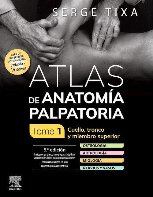ATLAS ANATOMIA PALPATORIA TOMO 1 CUELLO TRONCO Y MIEMBRO 5ª