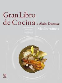 Gran libro de cocina de Alain Ducasse Mediterraneo