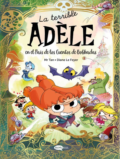 LA TERRIBLE ADELE EN EL PAIS DE LOS CUENTOS DE BOBHADAS