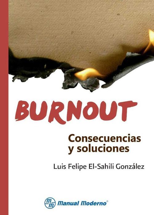 BURNOUT CONSECUENCIAS Y SOLUCIONES