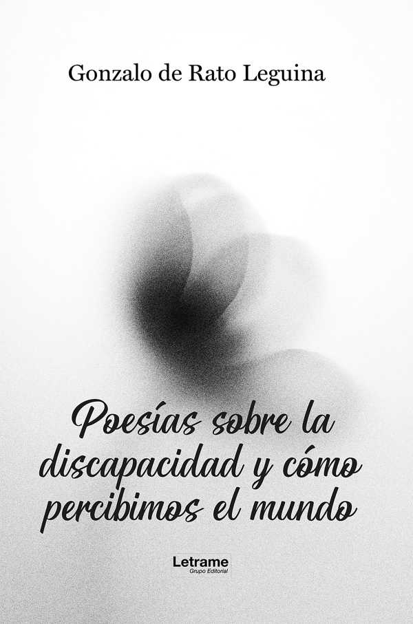bw-poesiacuteas-sobre-la-discapacidad-y-coacutemo-percibimos-el-mundo-letrame-grupo-editorial-9791370124540