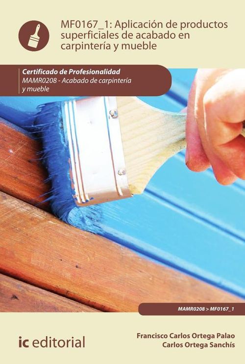 Aplicacion de productos superficiales de acabado en carpinteria y mueble MAMR0208 - Acabado de Carpi