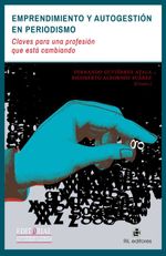 bw-emprendimiento-y-autogestioacuten-en-periodismo-claves-para-una-profesioacuten-que-estaacute-cambiando-ril-editores-9789560100658