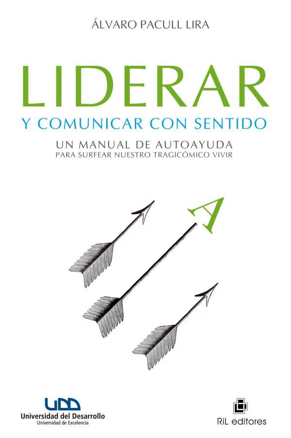 bw-liderar-y-comunicar-con-sentido-un-manual-de-autoayuda-para-surfear-nuestro-tragicoacutemico-vivir-ril-editores-9789560100764