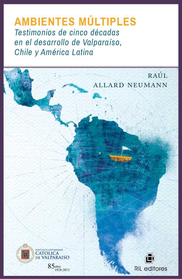 bw-ambientes-muacuteltiples-testimonios-de-cinco-deacutecadas-en-el-desarrollo-de-valparaiacuteso-chile-y-ameacuterica-latina-ril-editores-9789560100511
