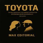 bw-toyota-the-real-reason-the-companys-production-system-was-never-been-successfully-replicated-max-editorial-9781779749031