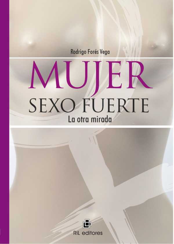 bw-mujer-sexo-fuerte-la-otra-mirada-ril-editores-9789562847315