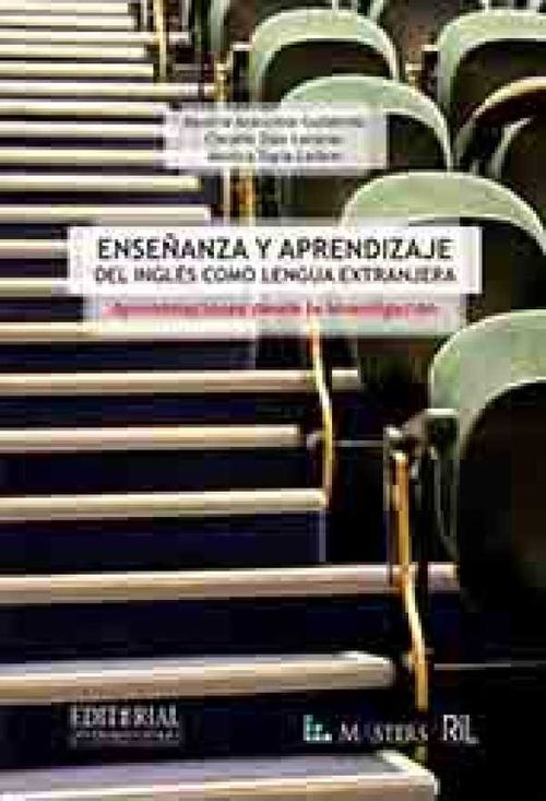 Ense?anza y aprendizaje del ingl?s como lengua extranjera Aproximaci?n desde la investigaci?n