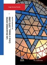 bw-las-relaciones-entre-chile-e-israel-19731990-la-conexioacuten-oculta-ril-editores-9789562848121