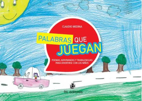 Palabras que juegan poemas adivinanzas y trabalenguas para divertirse con los niños