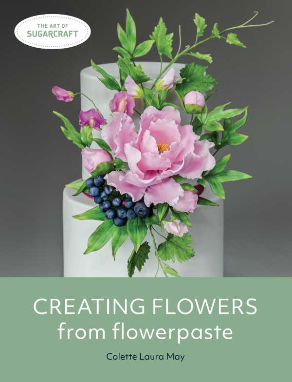 bw-creating-flowers-from-flowerpaste-the-crowood-press-9780719840463