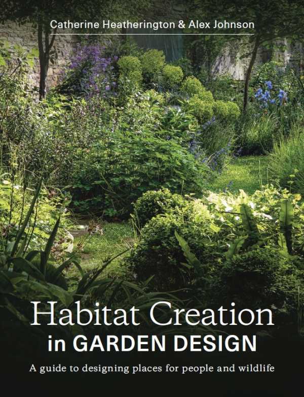 bw-habitat-creation-in-garden-design-the-crowood-press-9780719840975