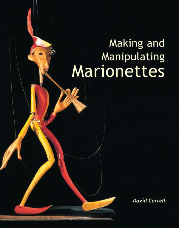 bw-making-and-manipulating-marionettes-the-crowood-press-9780719843563