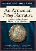 bw-an-armenian-futuh-narrative-institute-for-the-study-of-ancient-cultures-9781614910961