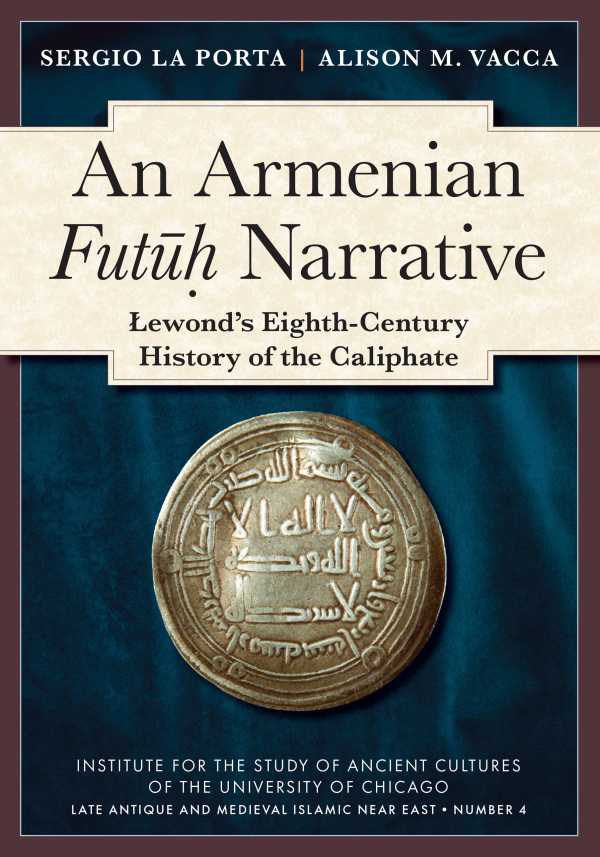 bw-an-armenian-futuh-narrative-institute-for-the-study-of-ancient-cultures-9781614910961