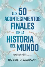 bw-los-50-acontecimientos-finales-de-la-historia-del-mundo-editorial-patmos-9781646912865