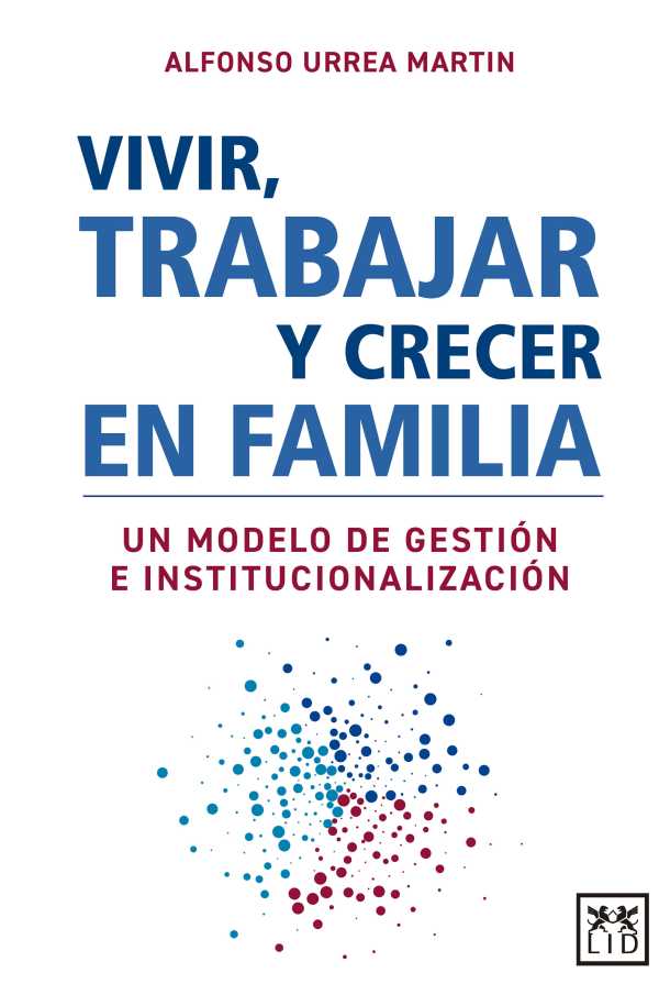 bw-vivir-trabajar-y-crecer-en-familia-lid-editorial-9786078704156
