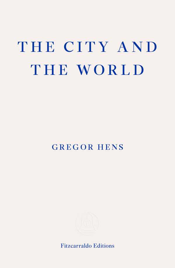 bw-the-city-and-the-world-fitzcarraldo-editions-9781804271704