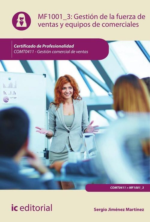 Gestion de la fuerza de ventas y equipos de comerciales COMT0411 - Gestion comercial de ventas