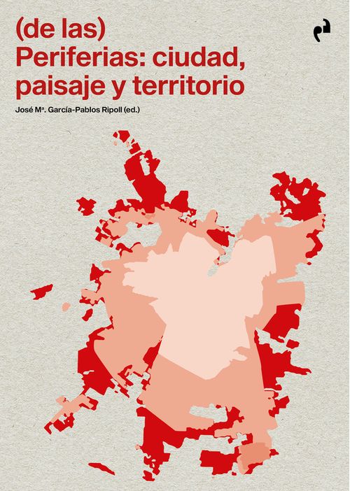 DE LAS PERIFERIAS CIUDAD PAISAJE Y TERRITORIO