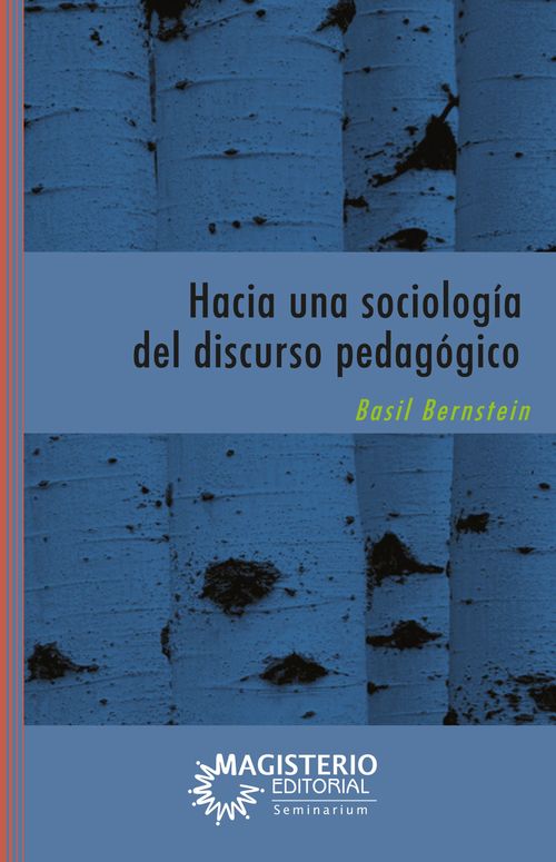 Hacia una sociologia del discurso pedagogico