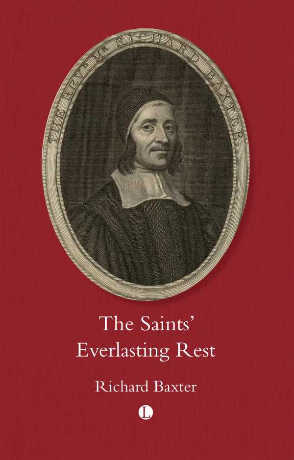 bw-the-saints-everlasting-rest-the-lutterworth-press-9780718897802