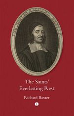 bw-the-saints-everlasting-rest-the-lutterworth-press-9780718897826