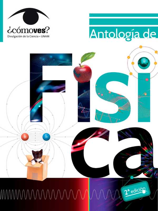 bw-antologiacutea-de-fiacutesica-iquestcoacutemo-ves-unam-direccin-general-de-divulgacin-de-la-ciencia-9786073089326