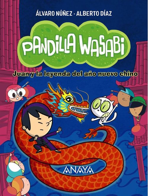 PANDILLA WASABI JUAN Y LA LEYENDA DEL ANO NUEVO CHINO