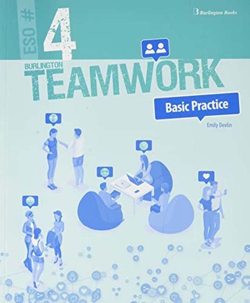 TEAMWORK 4 ESO BASIC PRACTICE