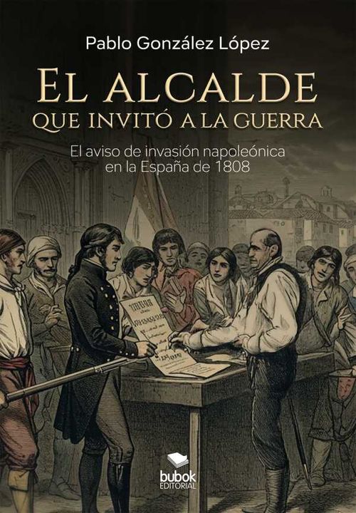 El alcalde que invitó a la guerra