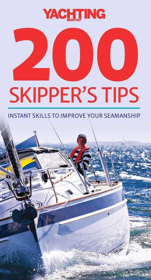 Yachting Monthlys 200 Skippers Tips