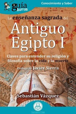 ENSENANZA SAGRADA DEL ANTIGUO EGIPTO I LA