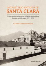 bw-monasterio-antiguo-de-santa-clara-ediciones-uc-9789561434158