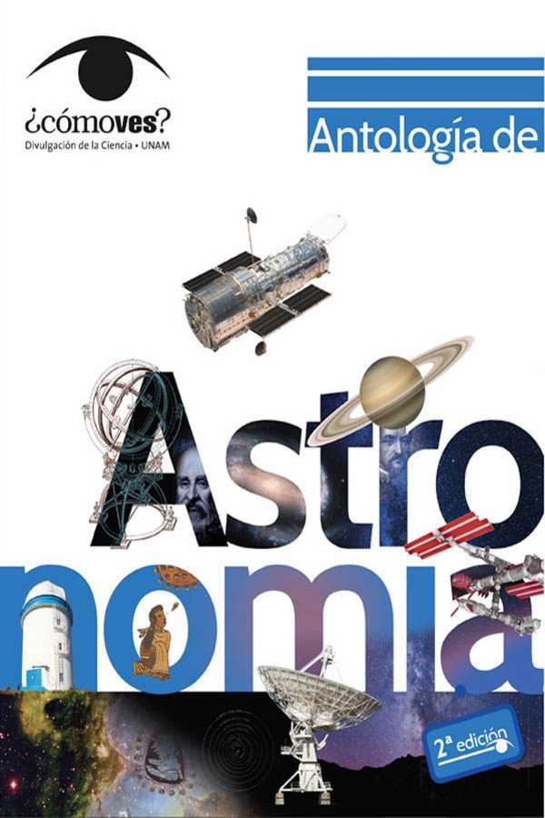 bw-antologiacutea-de-astronomiacutea-iquestcoacutemo-ves-unam-direccin-general-de-divulgacin-de-la-ciencia-9786073093965