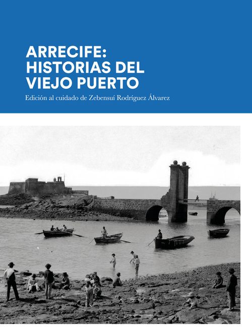 Arrecife Historias del viejo puerto