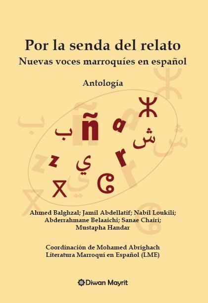 POR LA SENDA DEL RELATO NUEVAS VOCES MARROQUIES EN ESPANOL