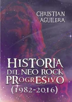 Historia del Neo rock progresivo 1982-2016