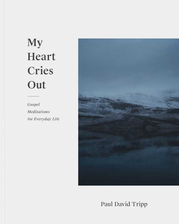 bw-my-heart-cries-out-crossway-9781433556845