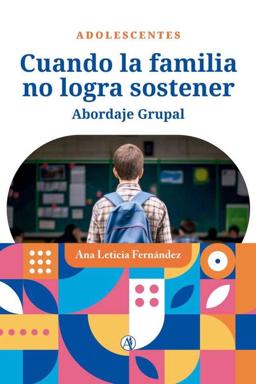 Cuando la familia no logra sostener