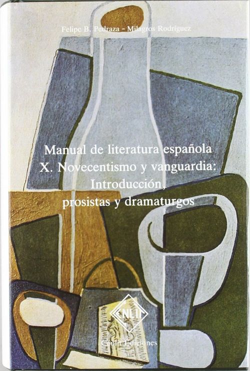 MANUAL DE LITERATURA ESPANOLA TOMO X NOVECENTISMO Y VANGUARDIA INTRODUCCION P