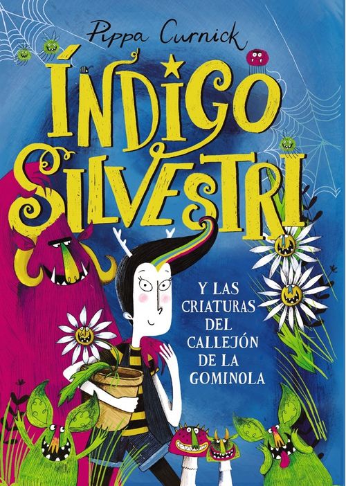 INDIGO SILVESTRI Y LAS CRIATURAS DEL CALLEJON DE LA GOMINOLA