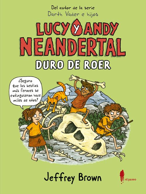 Lucy y Andy Neandertal Duro de roer
